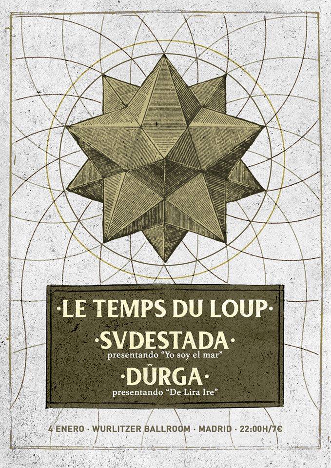 Evento destacado: Le Temps Du Loup + Dûrga + Sudestada, en Madrid